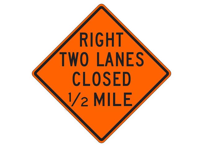 W20-5ae(R) Right Two Lanes Closed 1/2 Mile